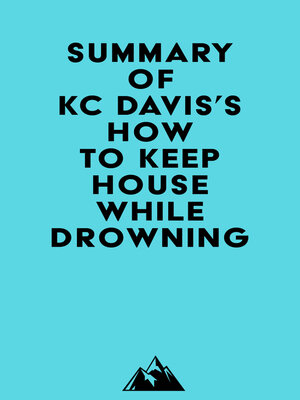 cover image of Summary of KC Davis's How to Keep House While Drowning